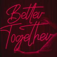 Neon Sign Better Together